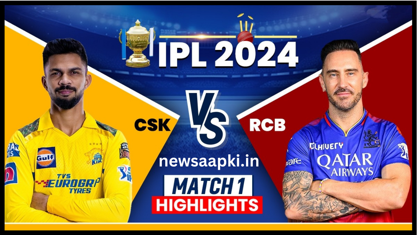 IPL 2024 CSK vs RCB Highlights