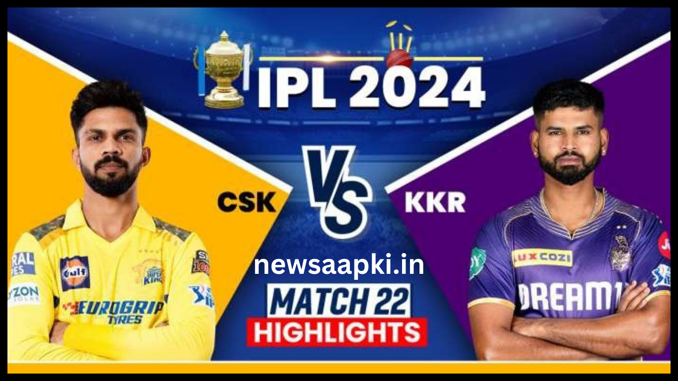 IPL 2024 CSK vs KKR Highlights