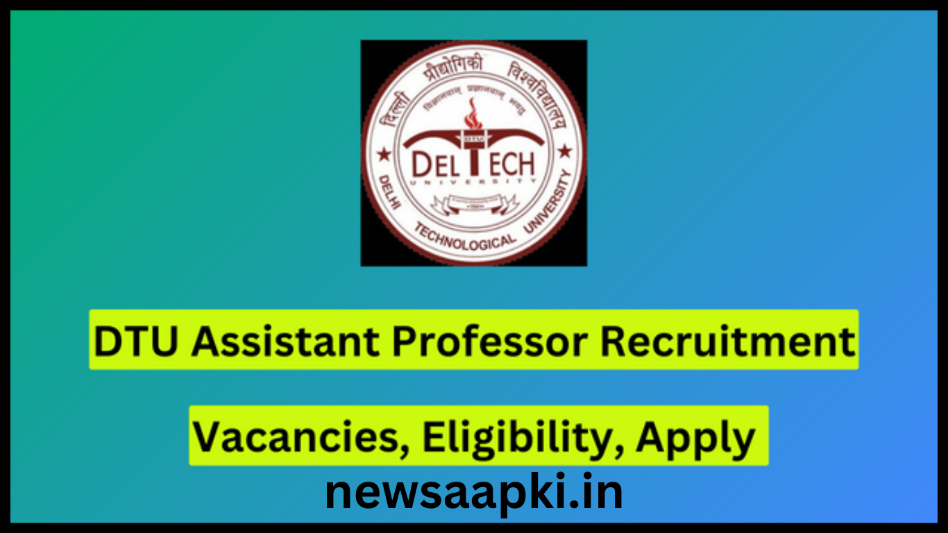 DTU assistant professor recruitment 2024 notification