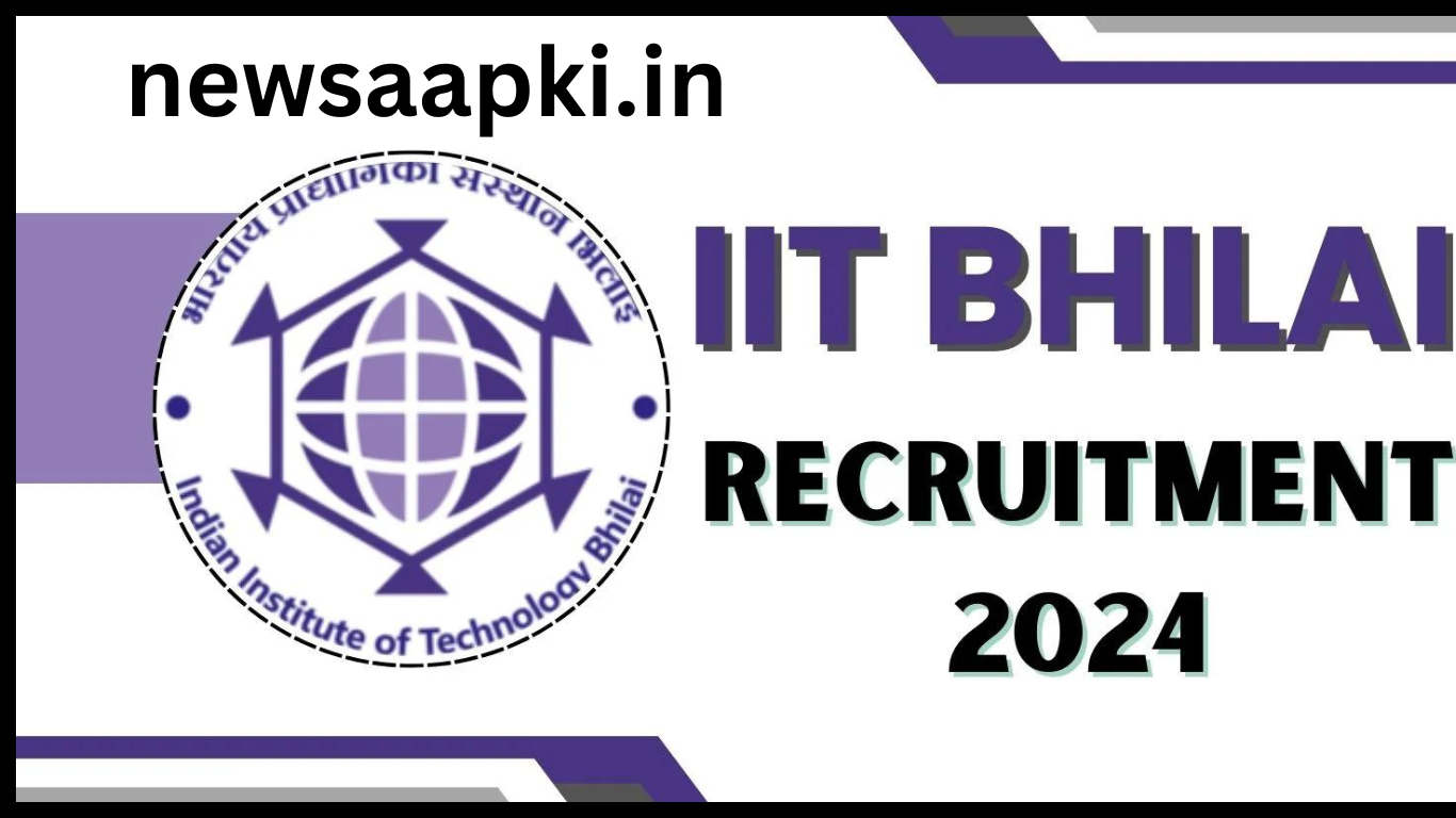 IIT Bhilai Recruitment 2024 apply online last date in Hindi