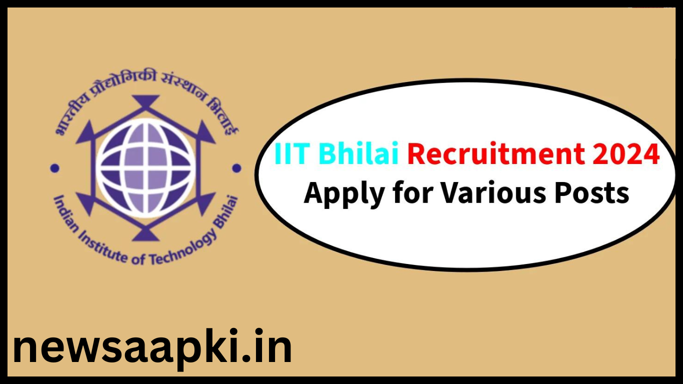 IIT Bhilai Recruitment 2024 apply online last date