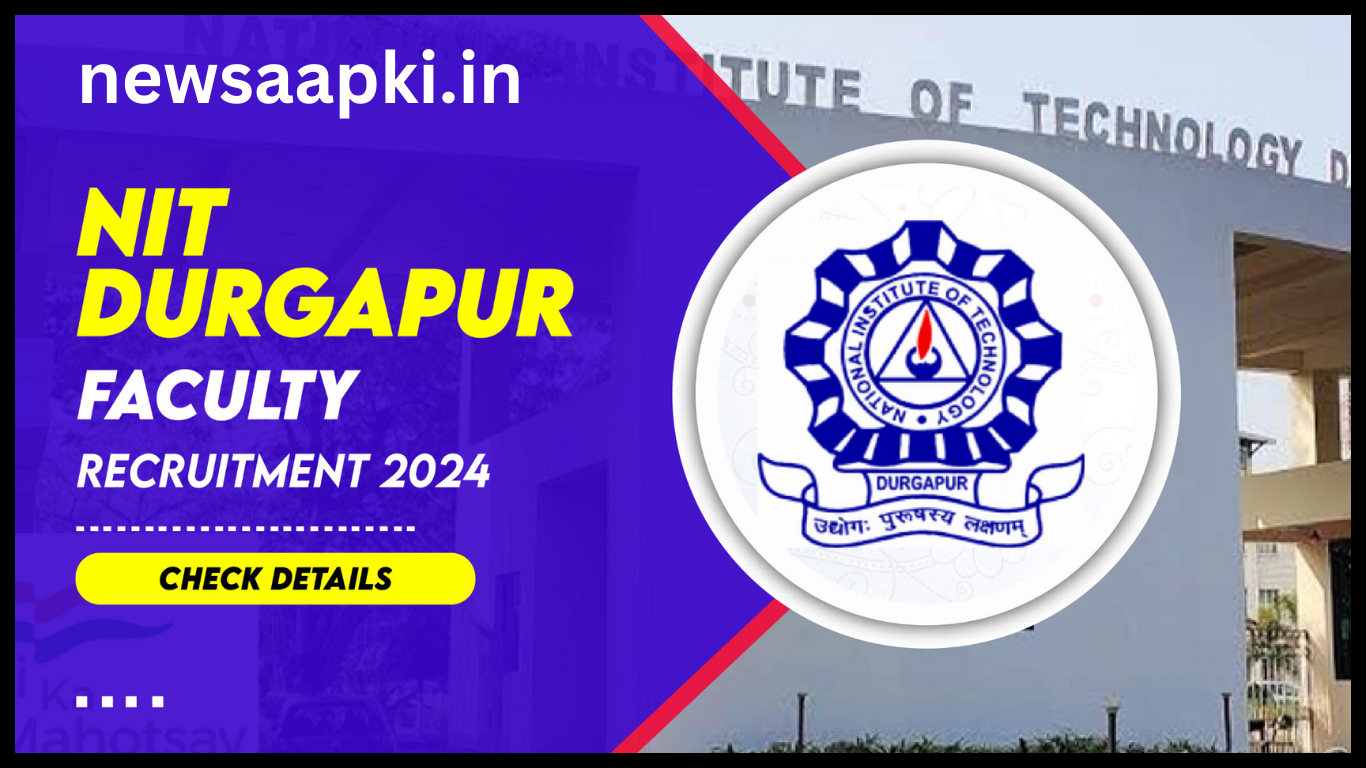 NIT Durgapur Faculty Recruitment 2024