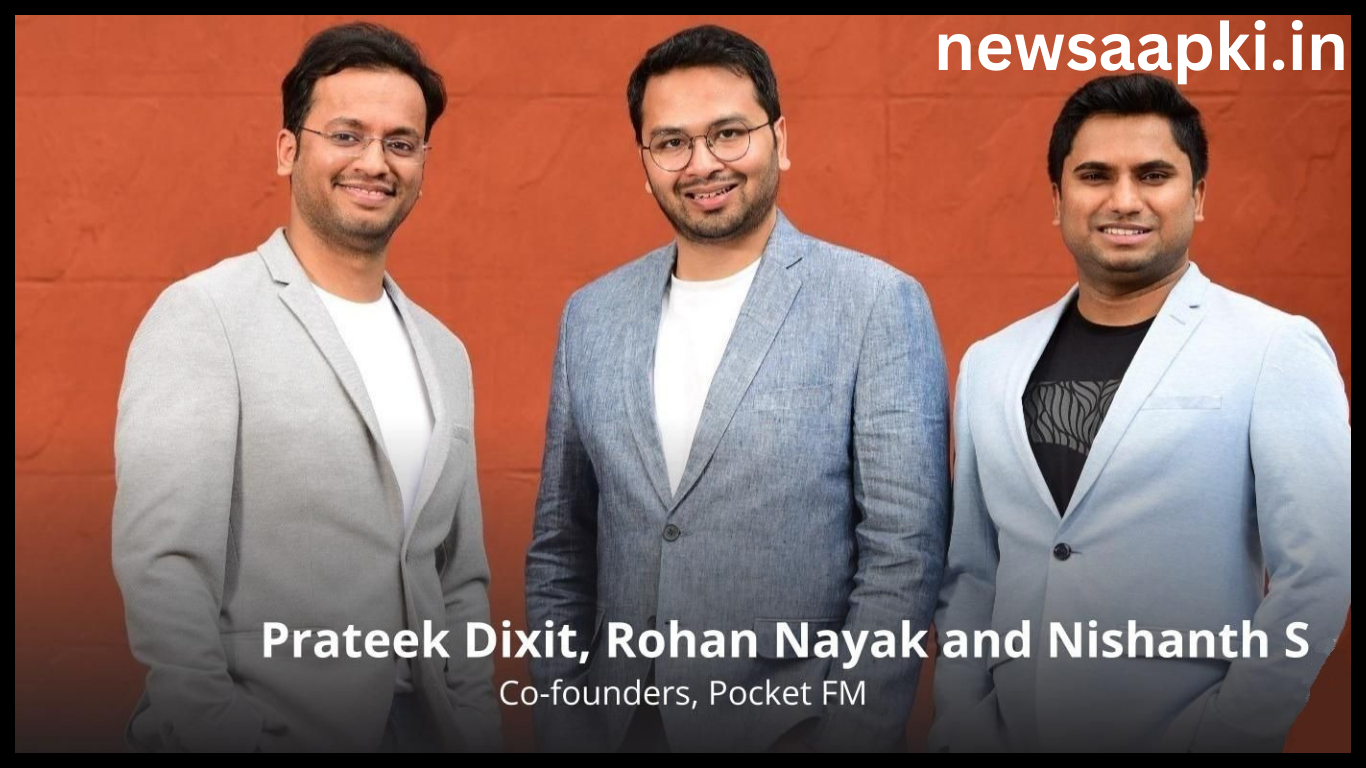 success story of rohan nayak nishanth ks and prateek dixit who founded pocket FM Indian Audio Over the top platformp