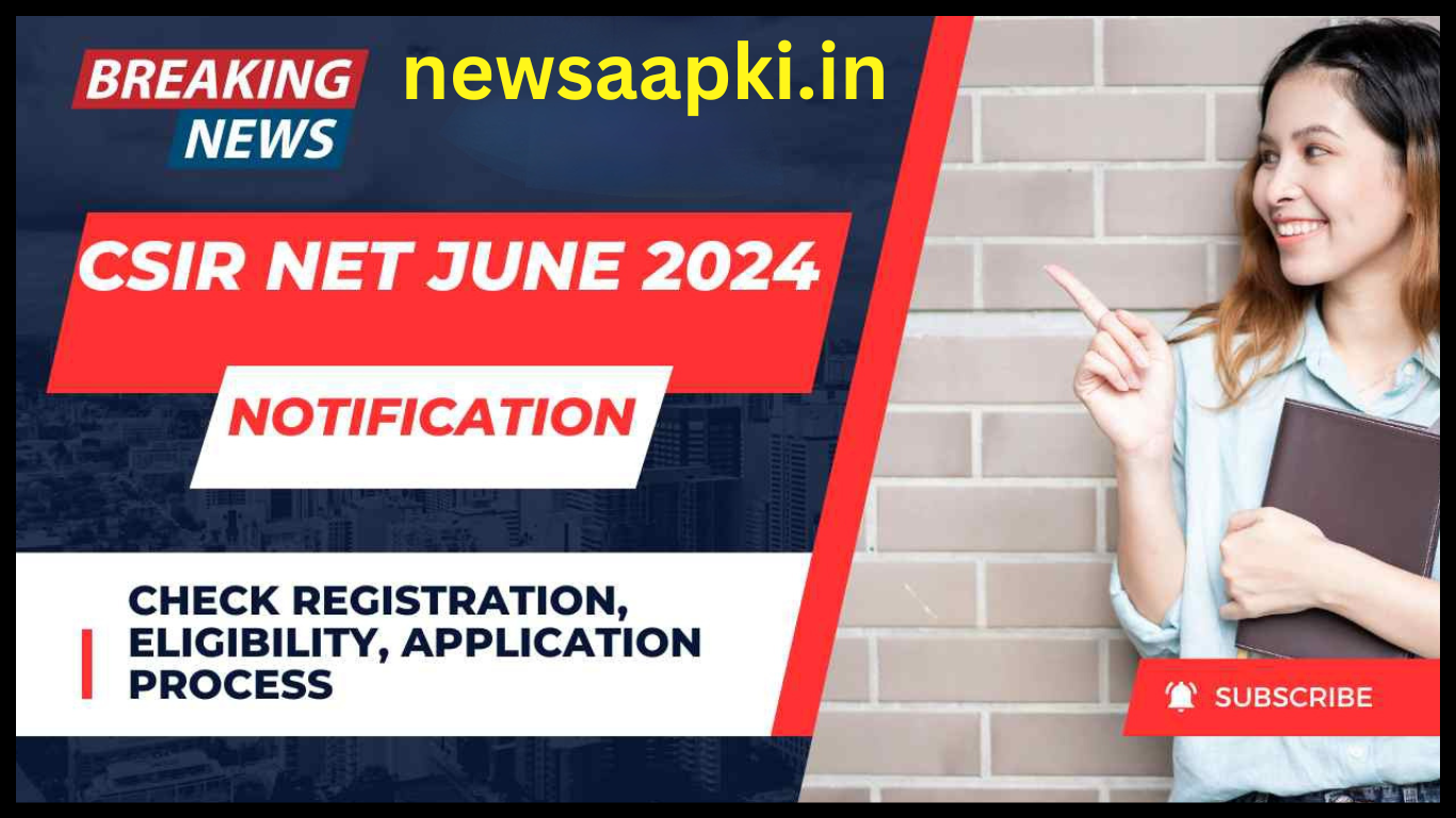 CSIR NET Notification 2024 application form last date to apply