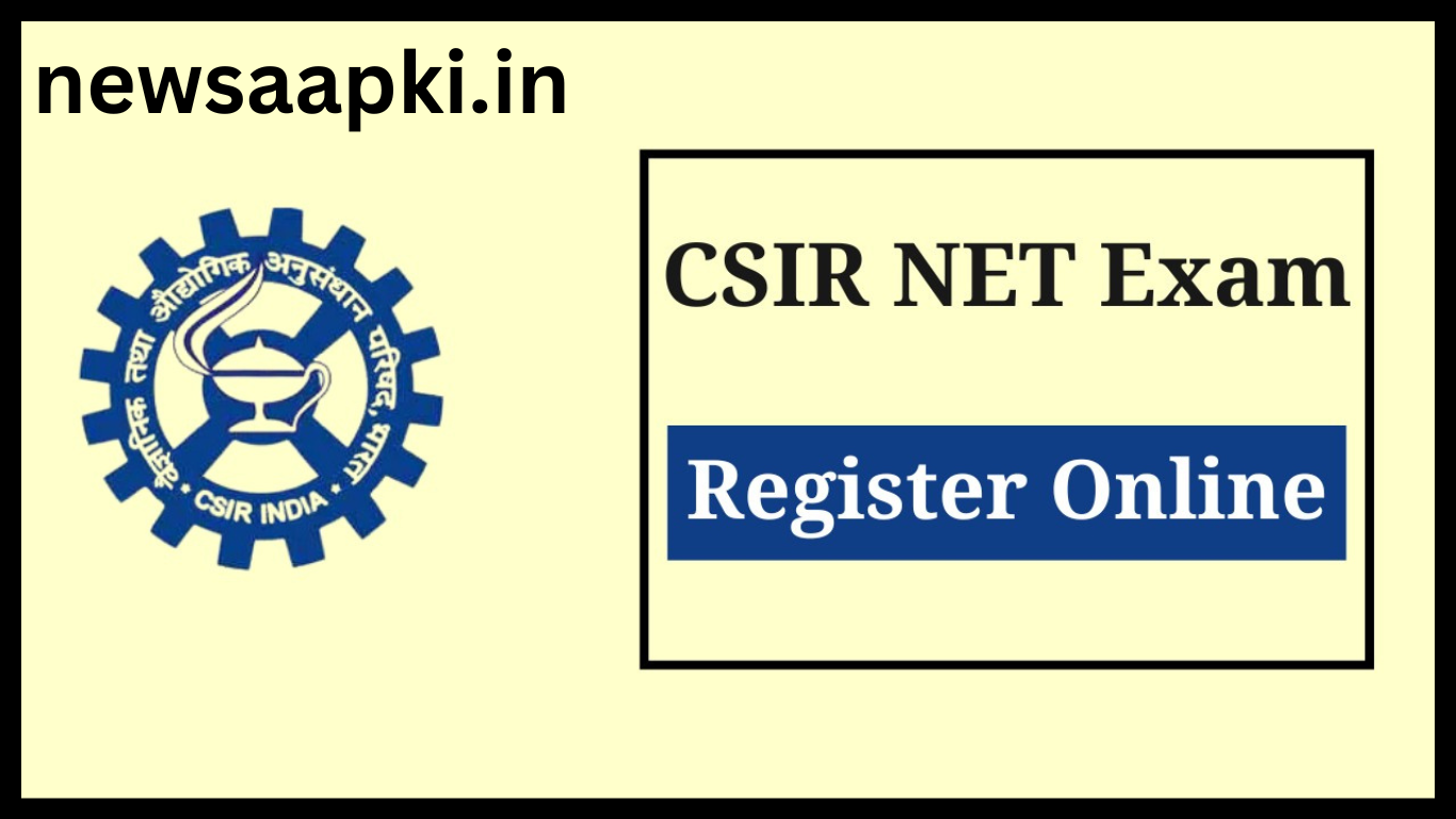 CSIR NET Notification 2024 Registration Form Last Date to apply 