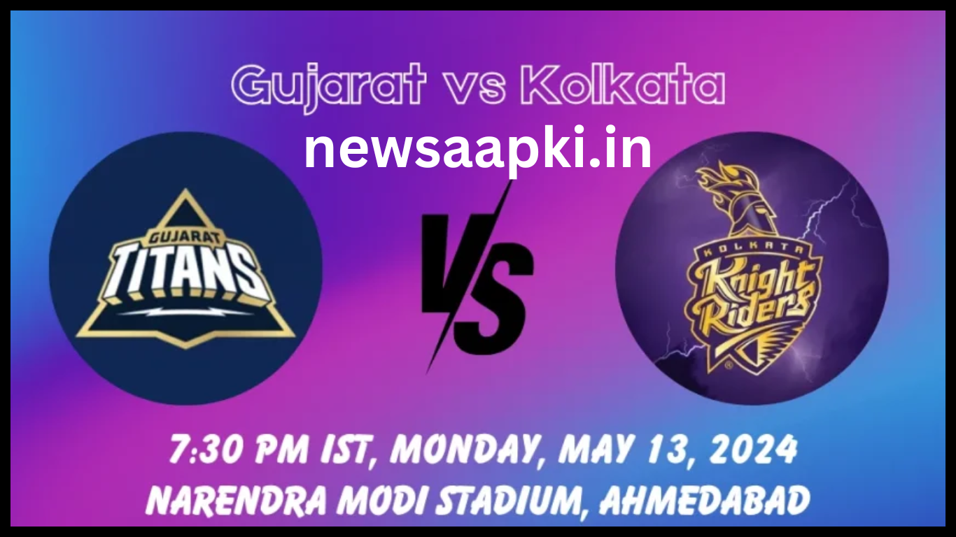 IPL 2024 GT vs KKR Highlights 13 May 2024 Match in Hindi