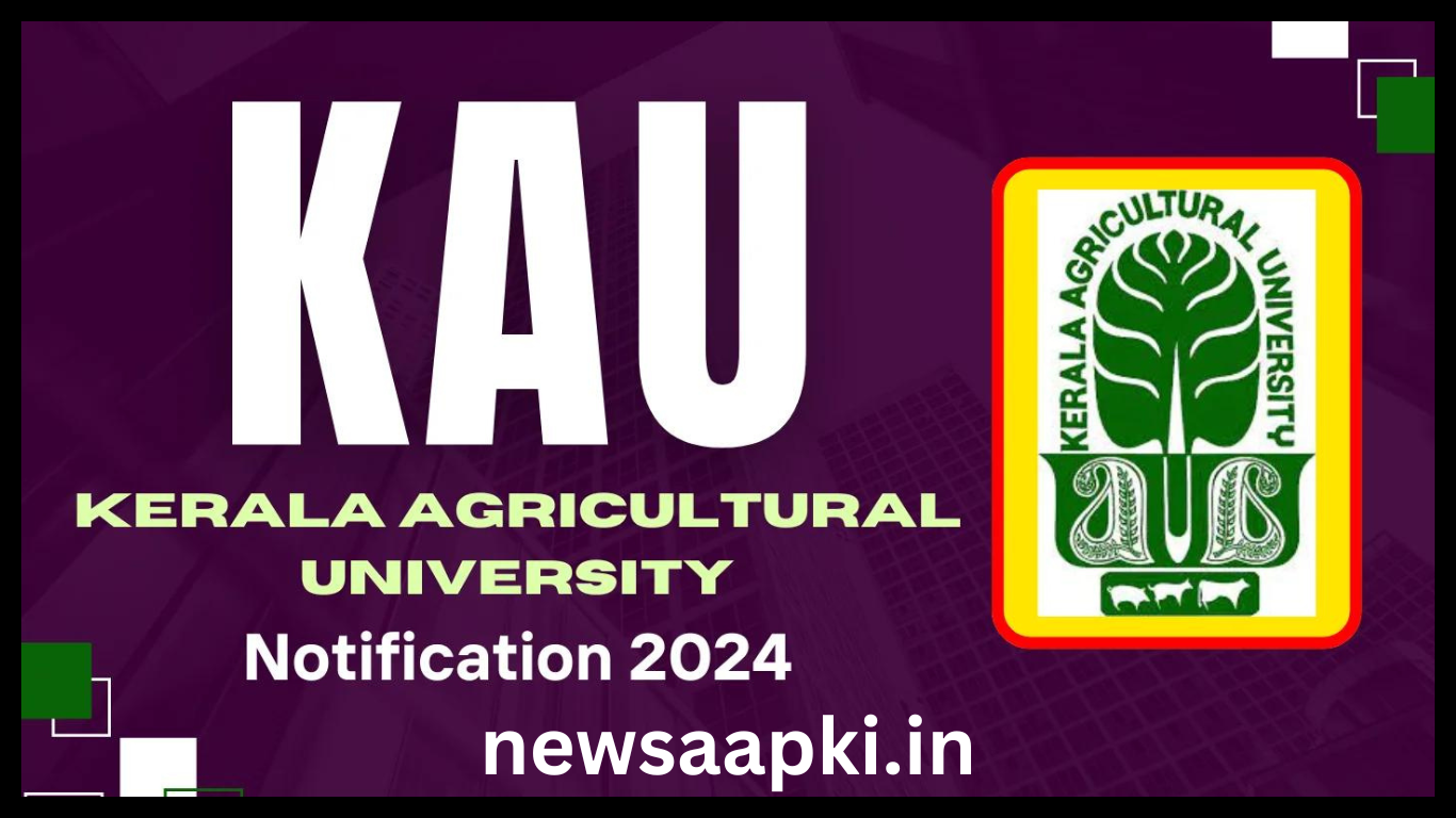 KAU Kerala Agricultural University Recruitment 2024 Notification Date in Hindi 