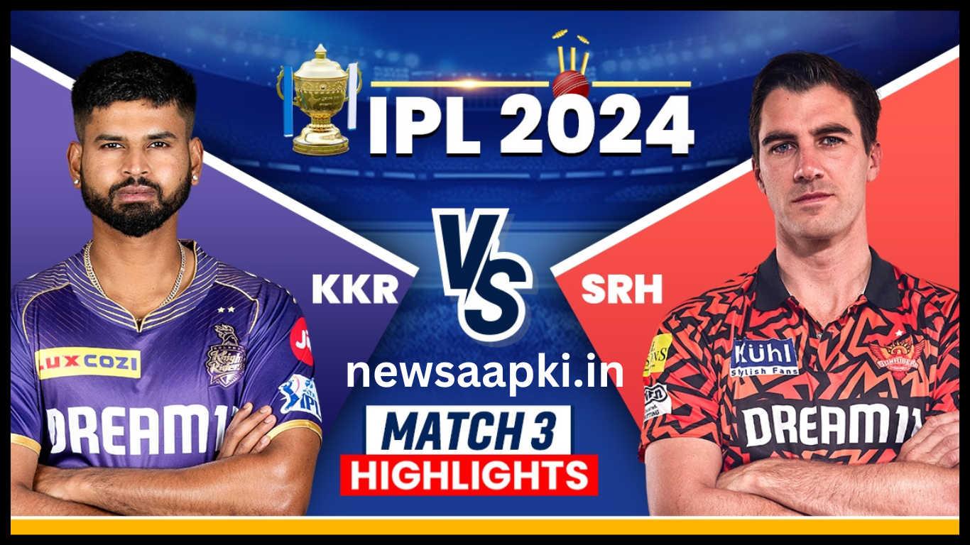 KKR vs SRH IPL 2024 Final Match Highlights in Hindi