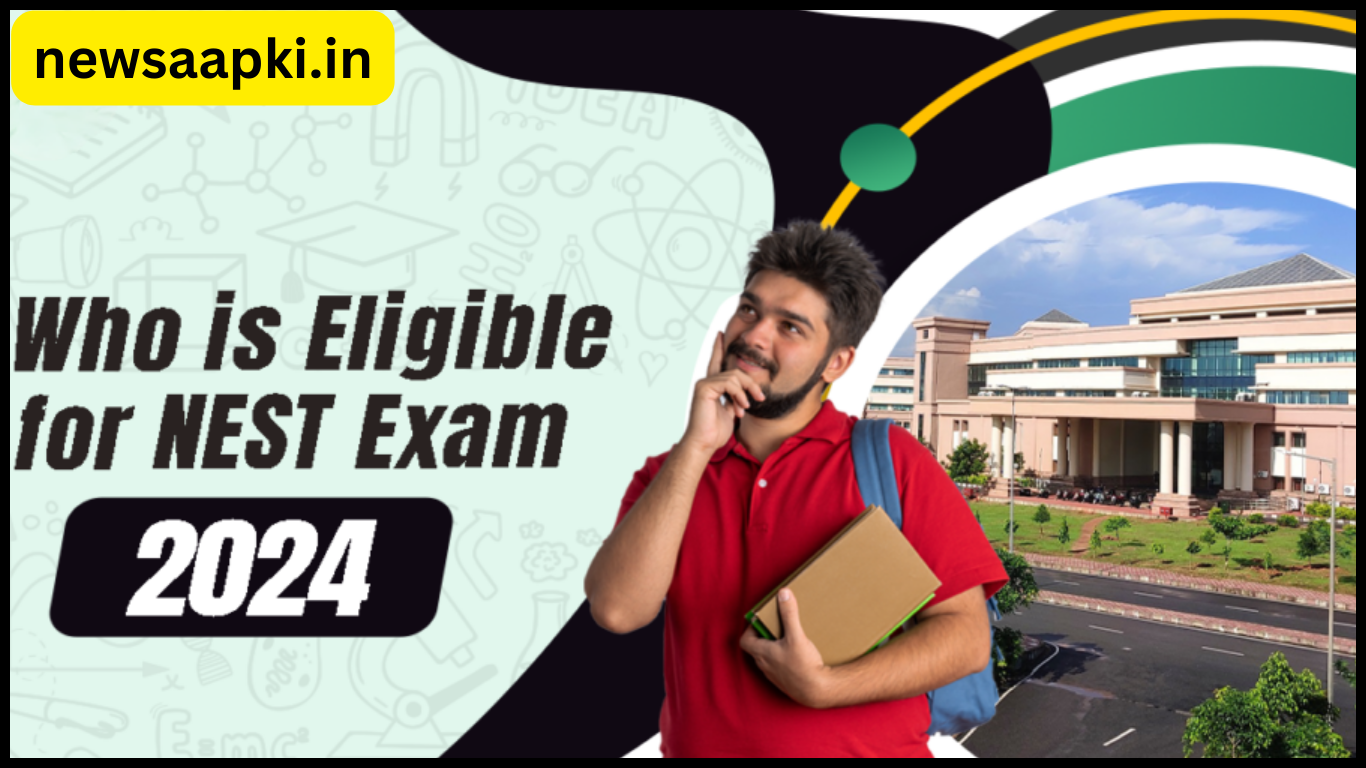 NEST 2024 Exam Eligibility Criteria in Hindi