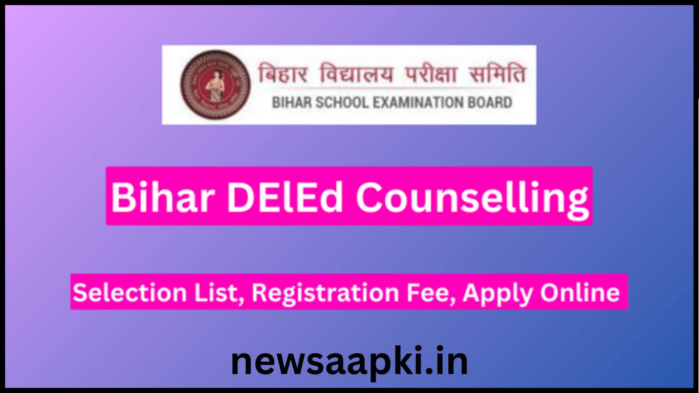 Bihar Deled Counselling 2024 Start