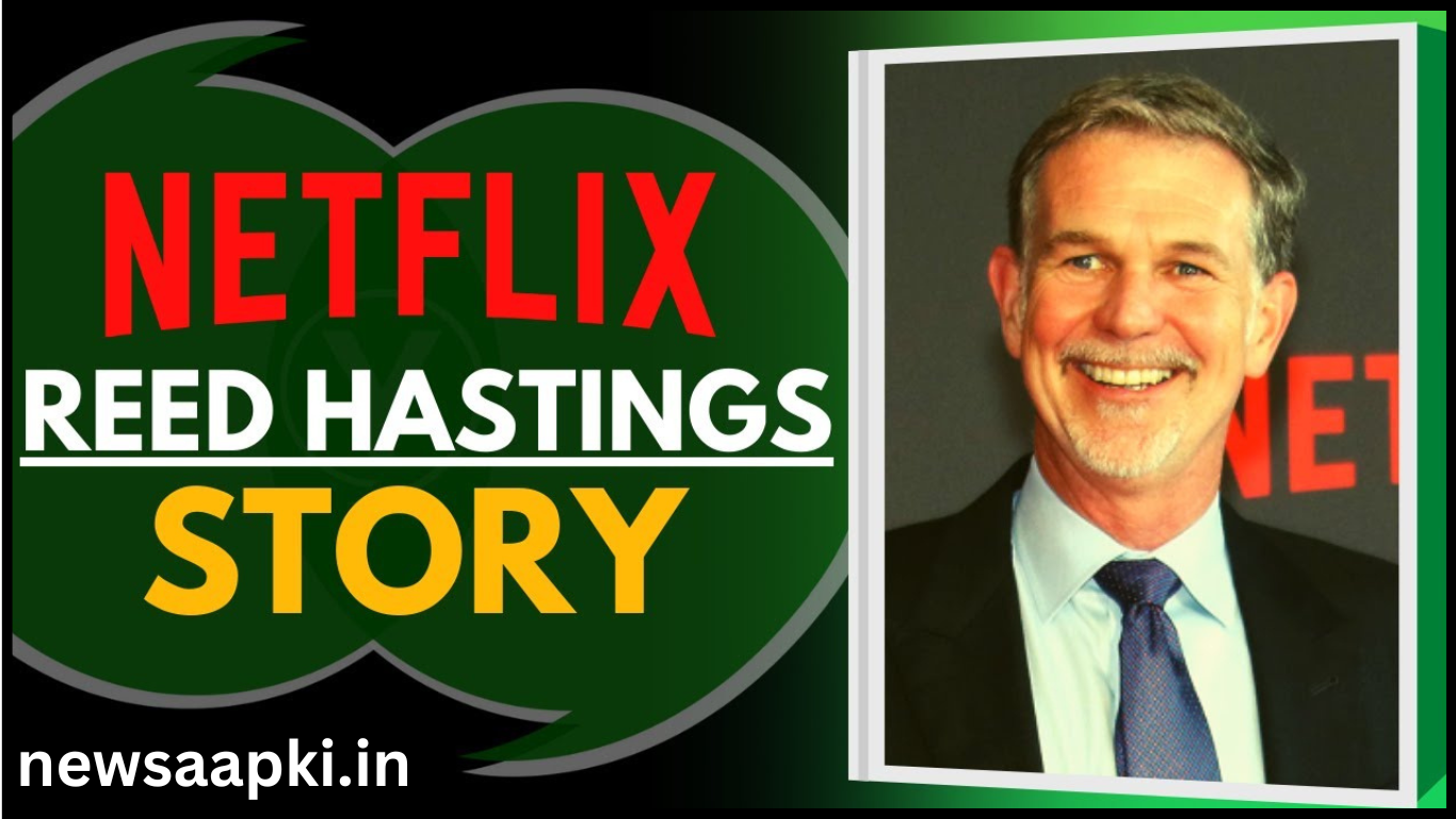 Founder of Netflix OTT Platform Reed Hastings Success Story in Hindi