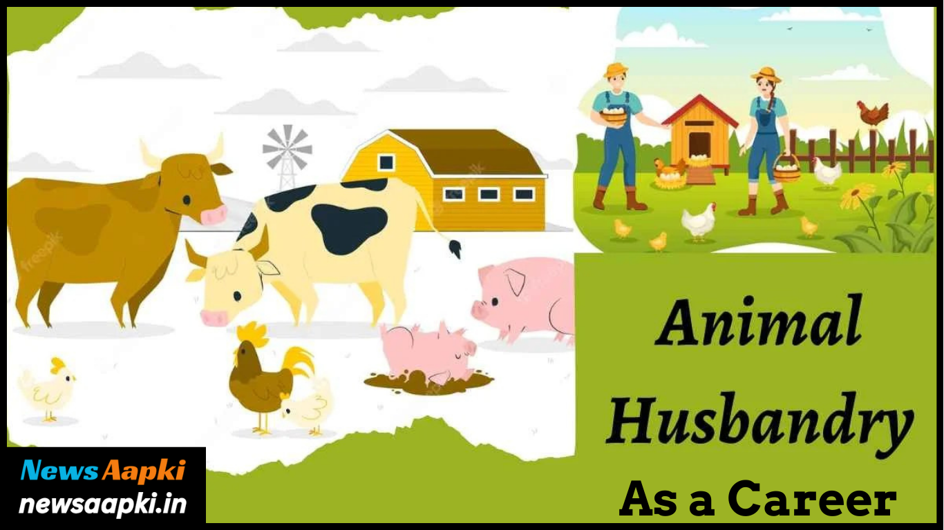 Animal Husbandry As a Career Meaning, Scope, Future Prospect, Options, Opportunities & Salary in Hindi