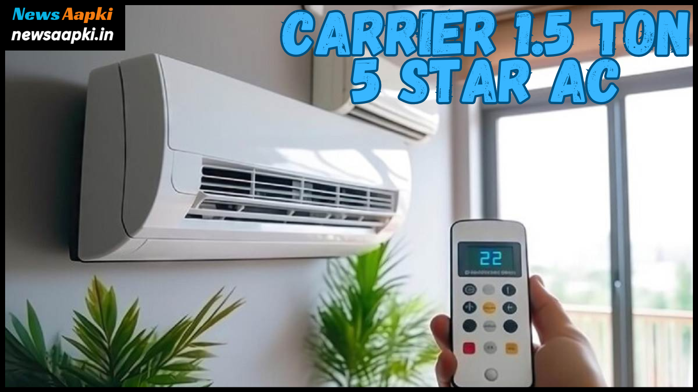 Carrier 1.5 Ton 5 Star AC Price Features and Specifications in Hindi