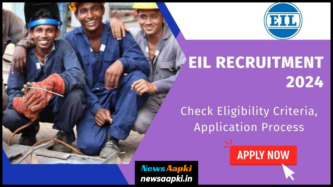 EIL Recruitment 2024 Notification OUT, Check Selection Process, Education Qualification, Application Form Fees, Important Documents Required, Age Limit, Registration and Salary