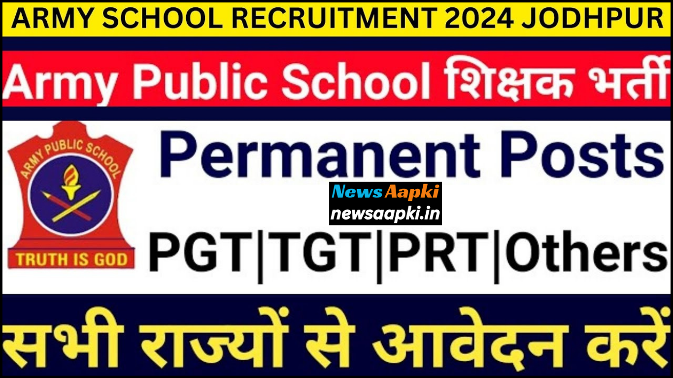 Jodhpur Army Public School Vacancy 2024 Notification OUT, Check Eligibility Criteria and Salary